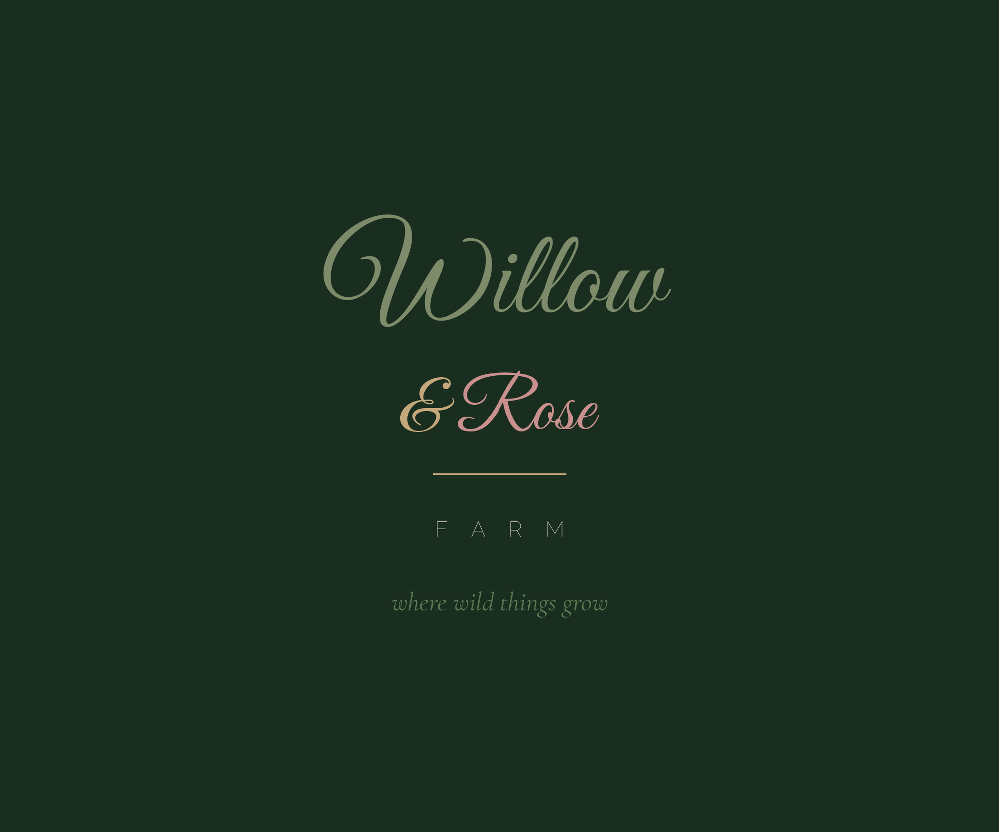 Willow & Rose Farm